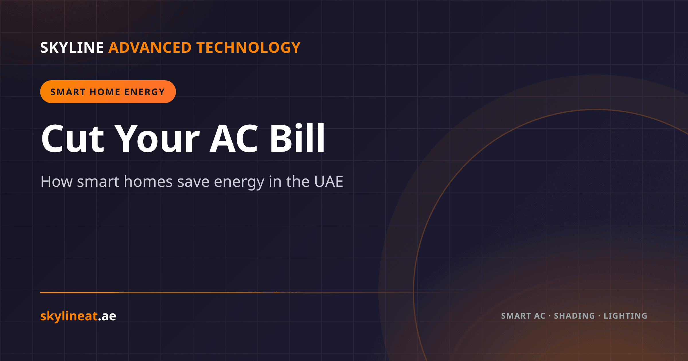 Smart Home Energy Savings in the UAE: Cut Your AC Bill