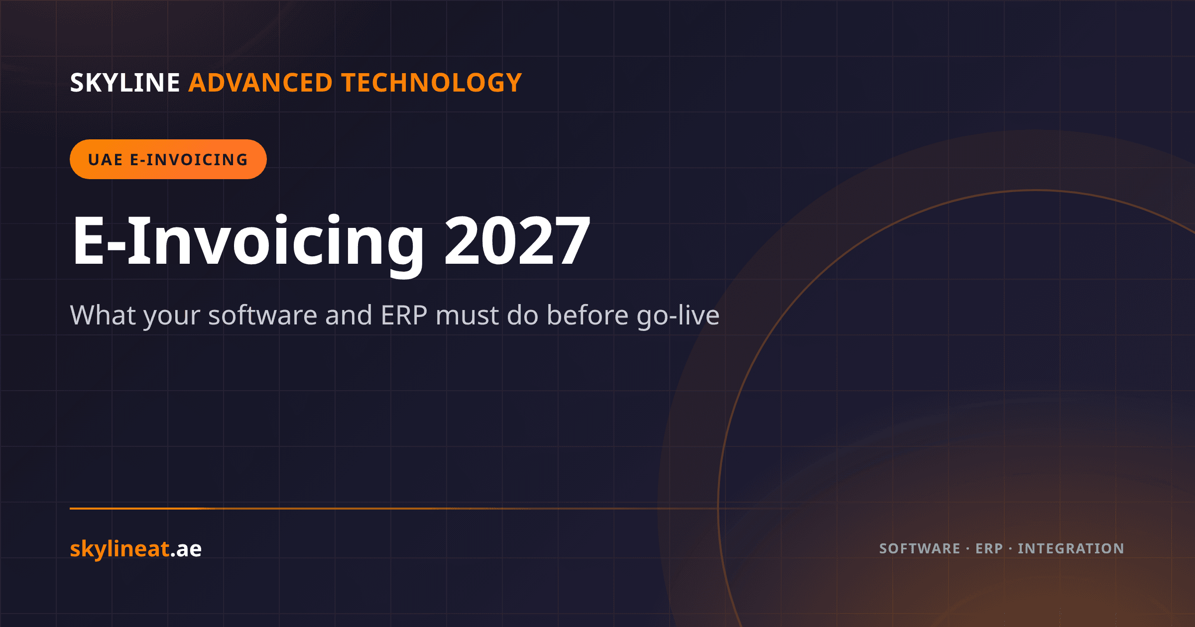 UAE E-Invoicing 2027: What Your Software and ERP Must Do